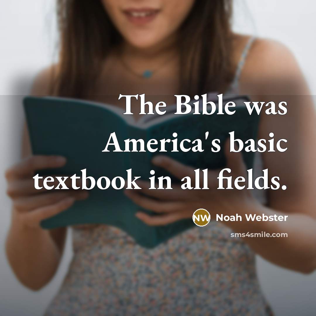 “The Bible was America's basic textbook in all fields.” quote by Noah Webster
