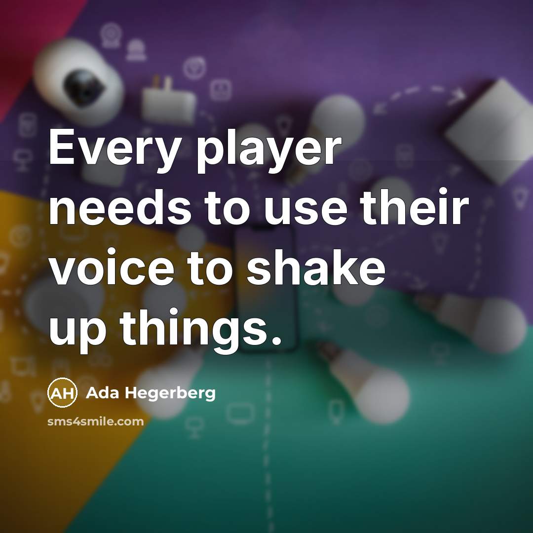 “Every player needs to use their voice to shake up things.” quote by Ada Hegerberg