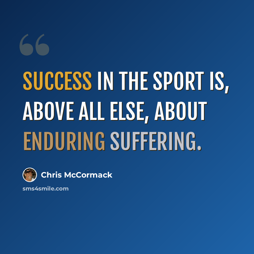 “Success in the sport is, above all else, about enduring suffering.” quote by Chris McCormack