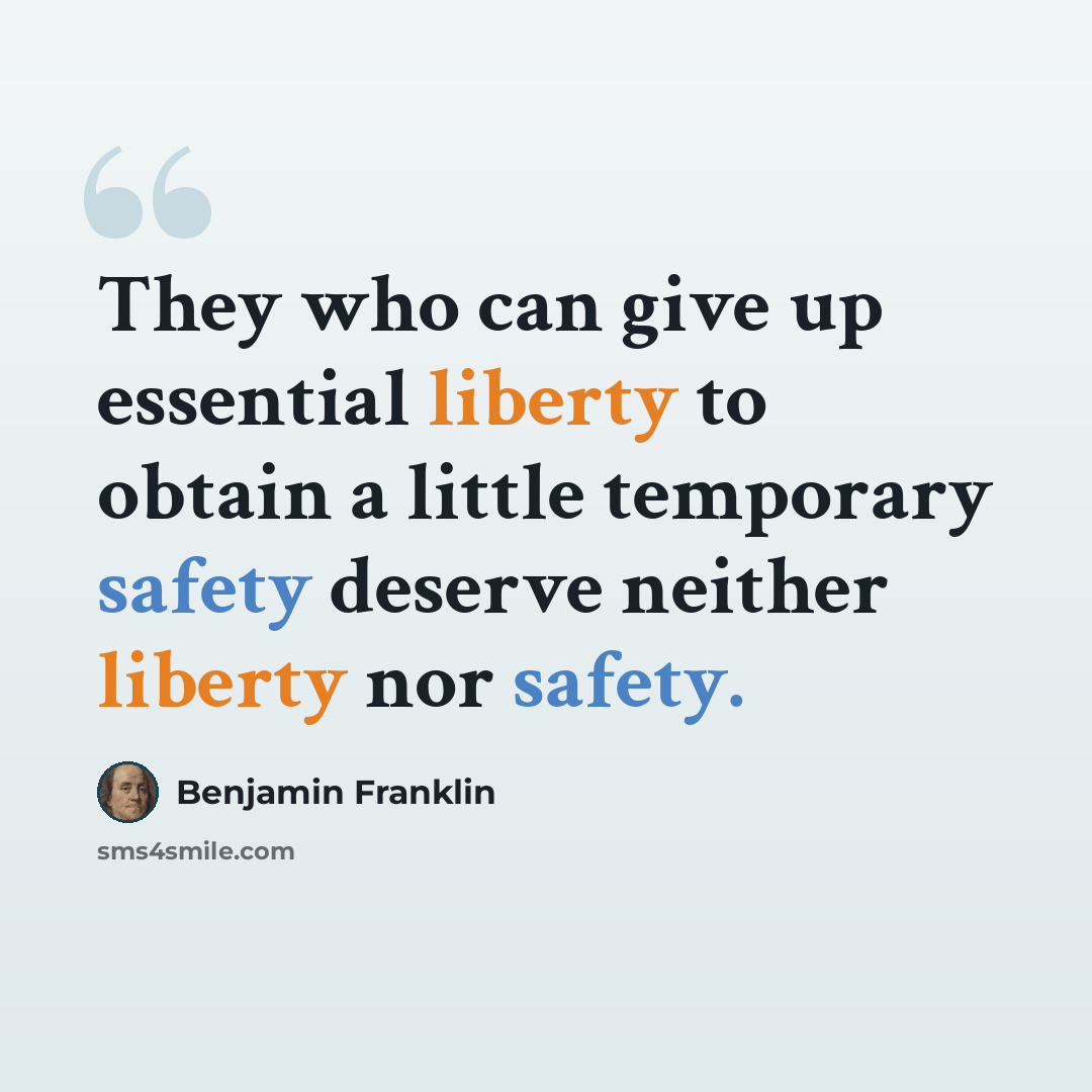 “They who can give up essential liberty to obtain a little temporary safety deserve neither liberty nor safety.” quote by Benjamin Franklin
