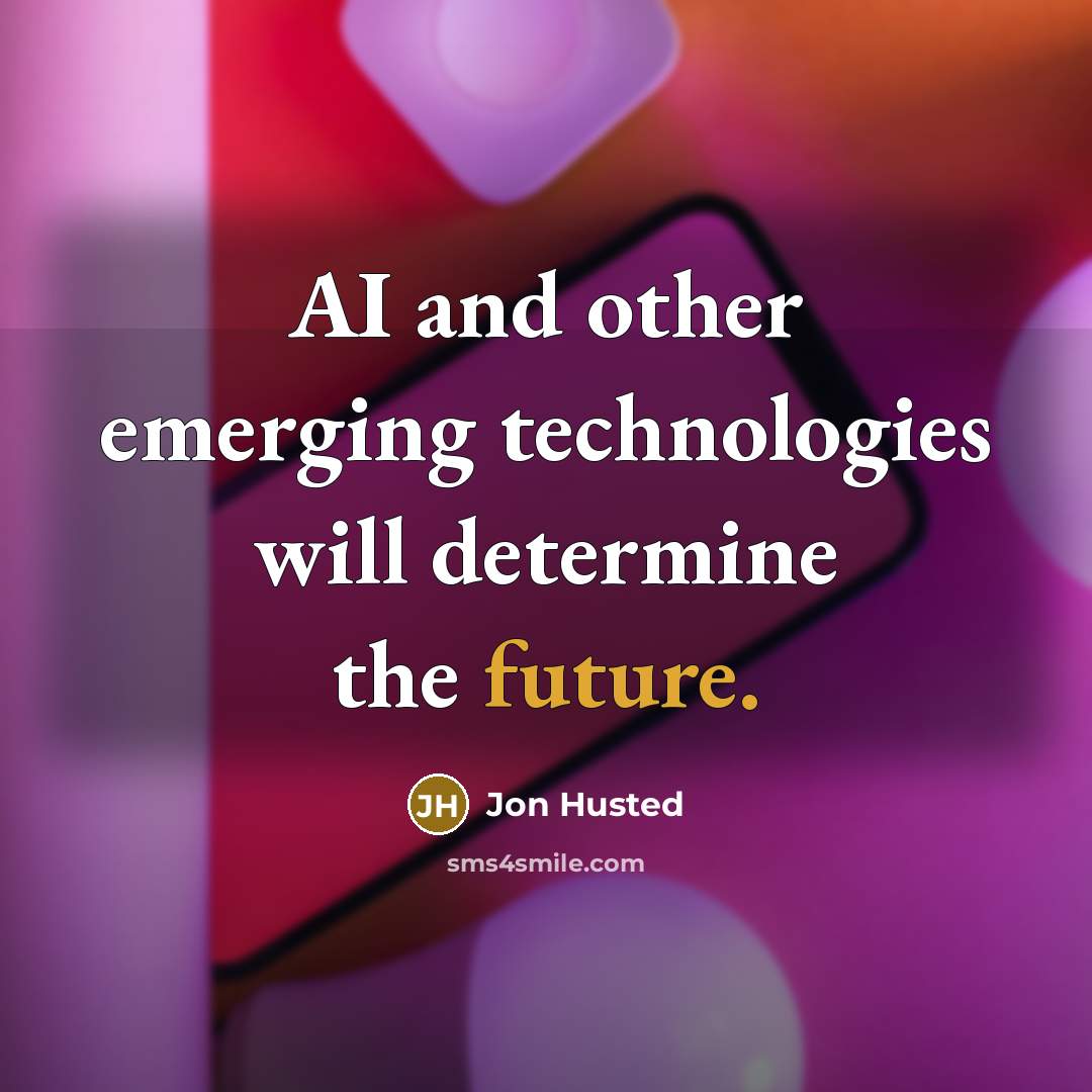 “AI and other emerging technologies will determine the future.” quote by Jon Husted