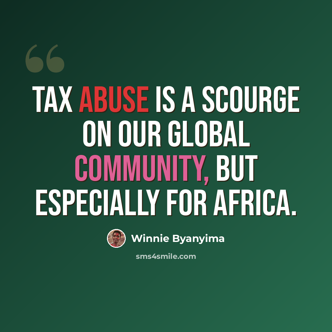 “Tax abuse is a scourge on our global community, but especially for Africa.” quote by Winnie Byanyima