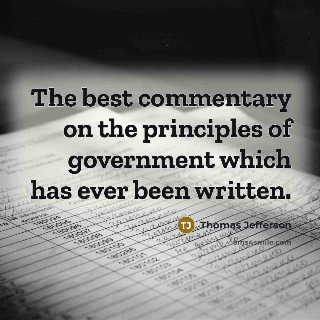 “The best commentary on the principles of government which has ever been written.” quote by Thomas Jefferson