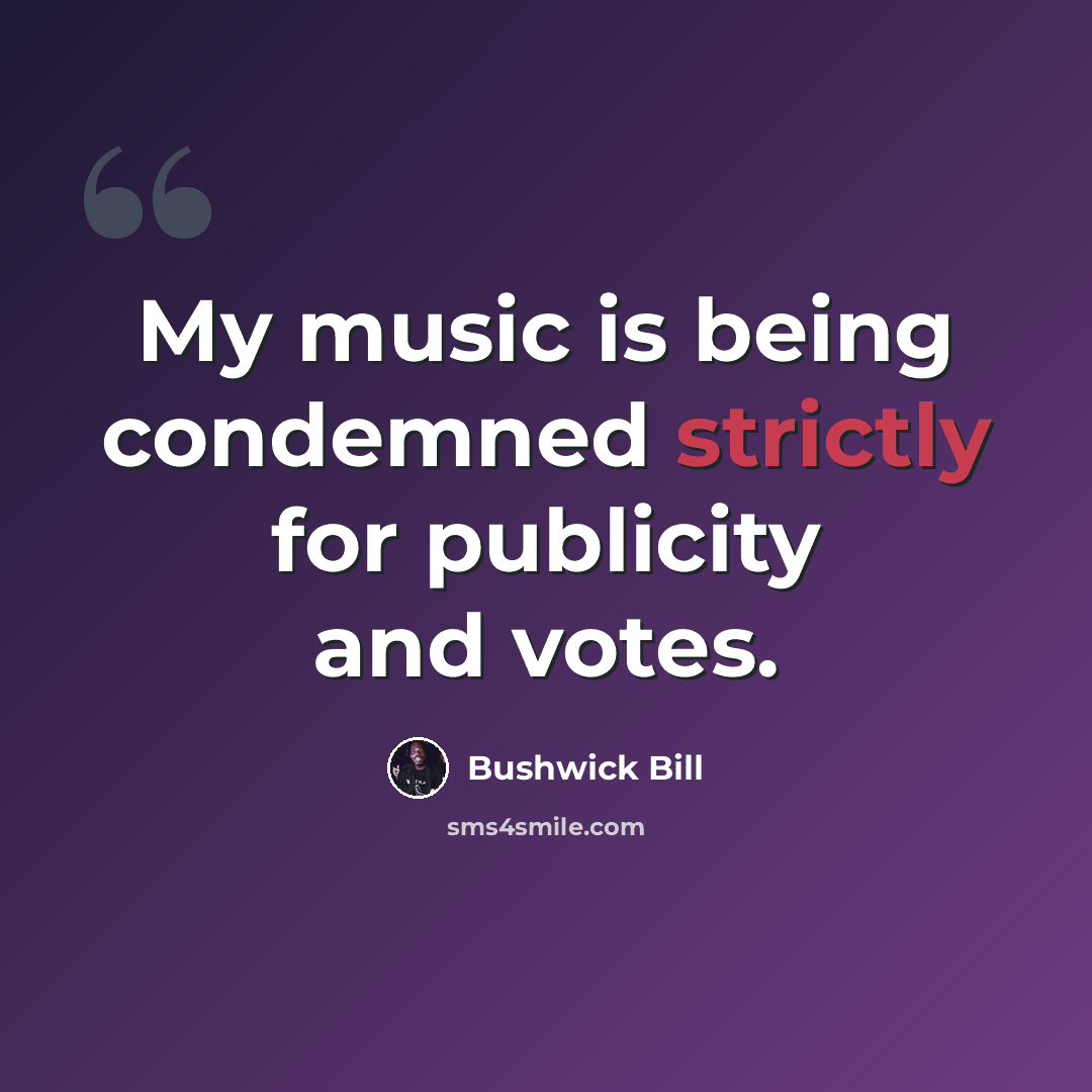 “My music is being condemned strictly for publicity and votes.” quote by Bushwick Bill