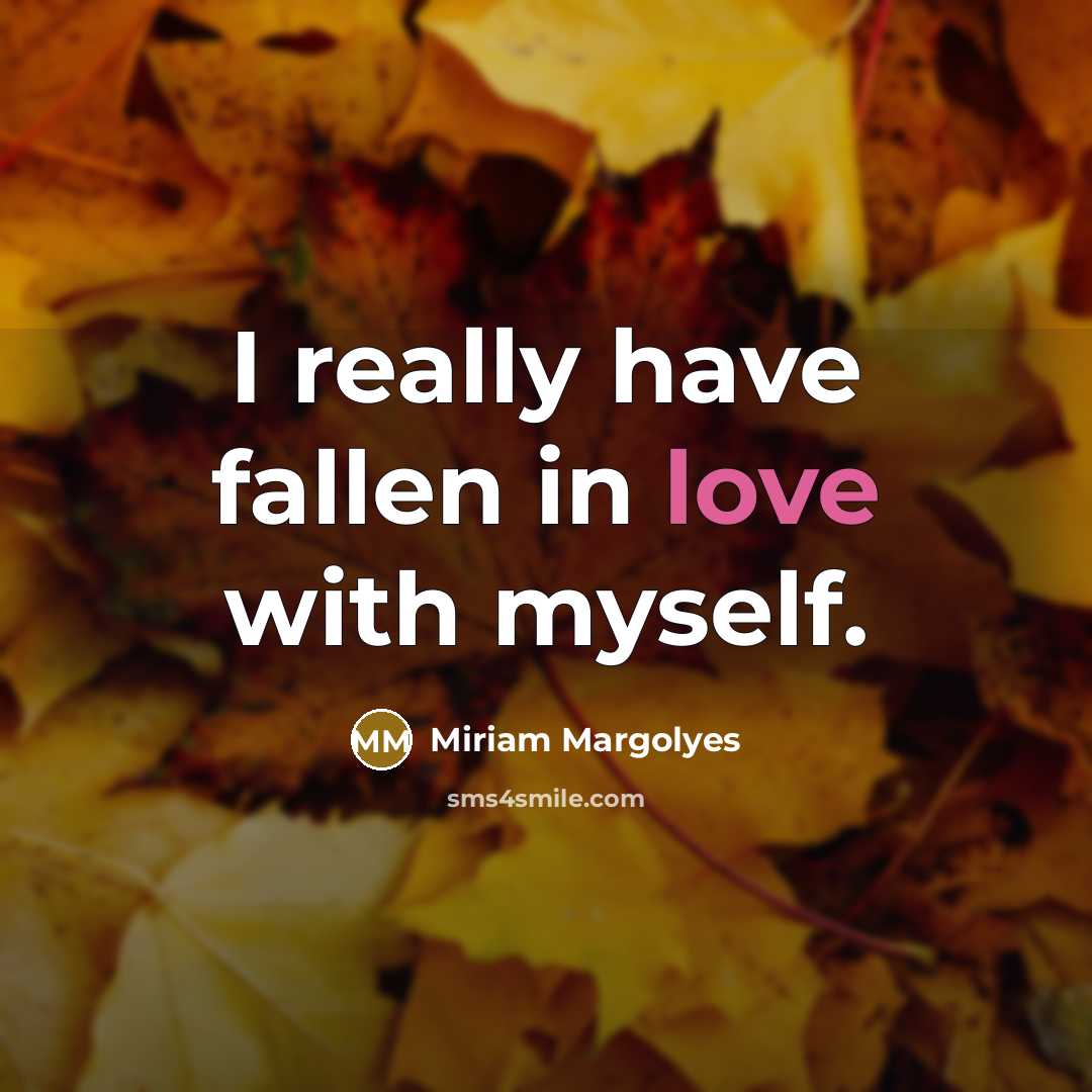 “I really have fallen in love with myself.” quote by Miriam Margolyes