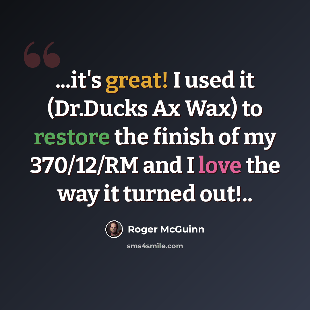 “...it's great! I used it (Dr.Ducks Ax Wax) to restore the finish of my 370/12/RM and I love the way it turned out!..” quote by Roger McGuinn