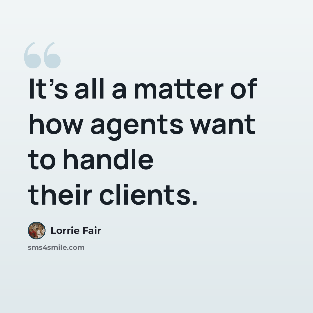 “It's all a matter of how agents want to handle their clients.” quote by Lorrie Fair