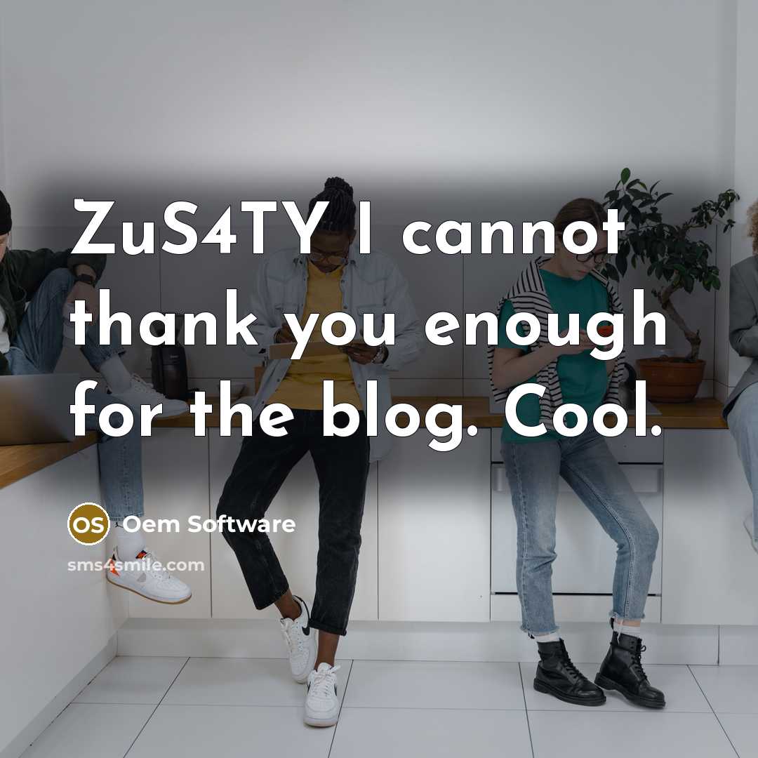 “ZuS4TY I cannot thank you enough for the blog. Cool.” quote by Oem Software