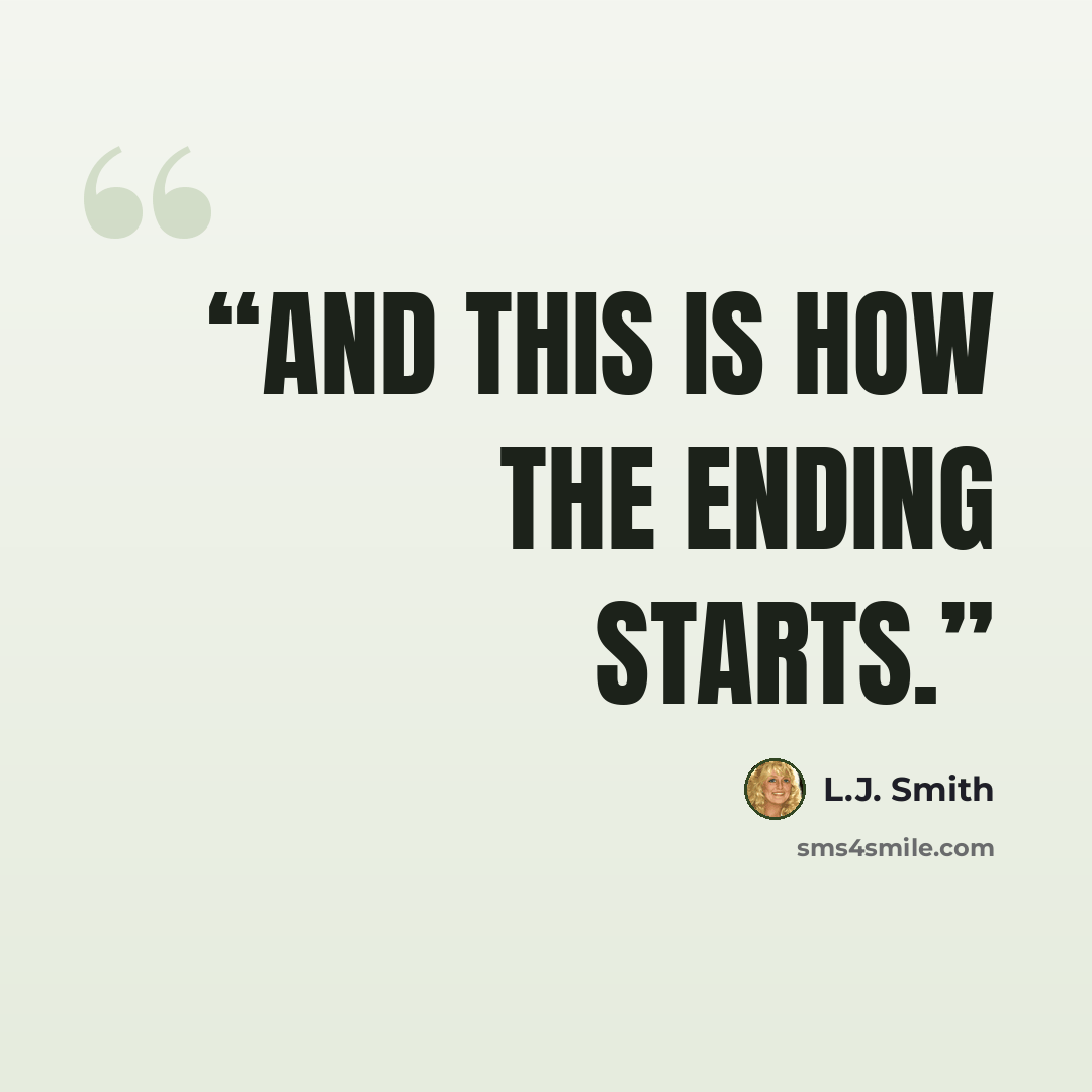 “And this is how the ending starts.” quote by L.J. Smith