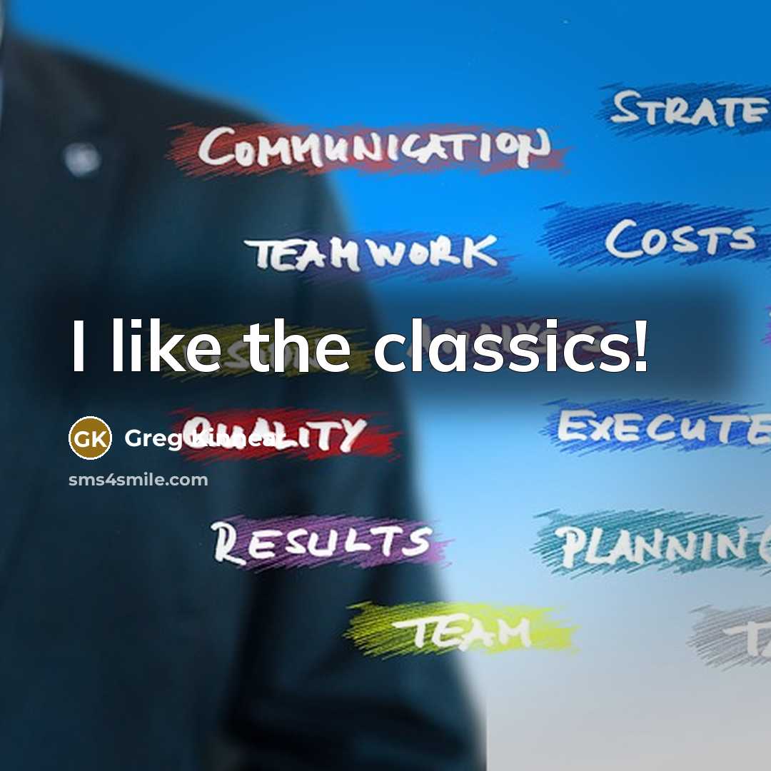 “I like the classics!” quote by Greg Kinnear