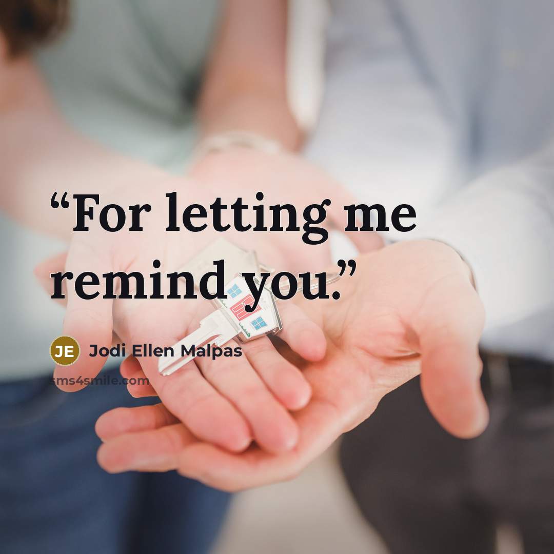 “For letting me remind you.” quote by Jodi Ellen Malpas