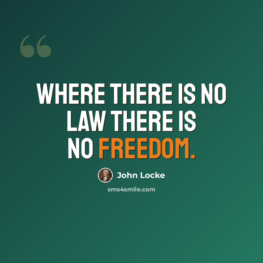 “Where there is no law there is no freedom.” quote by John Locke