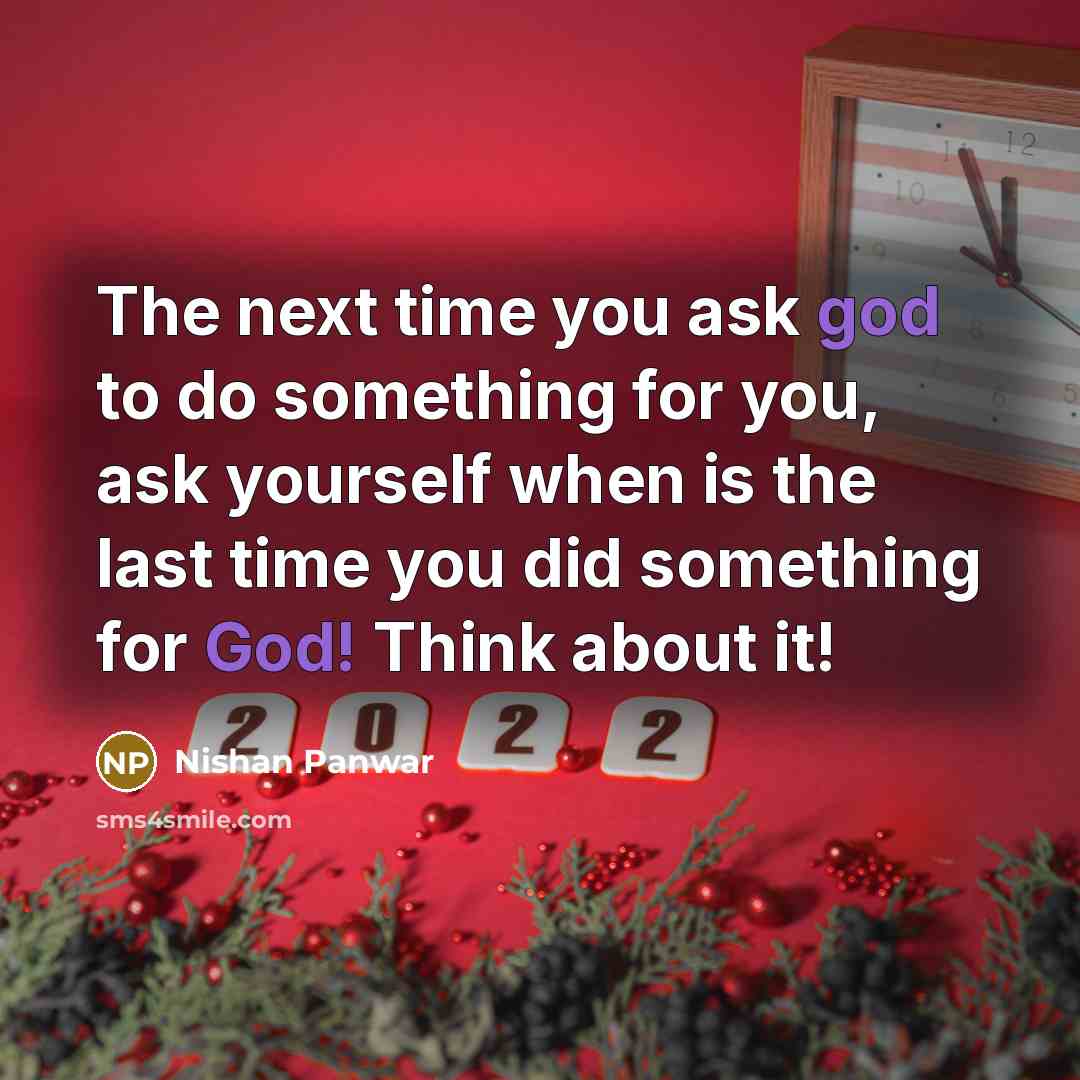 “The next time you ask god to do something for you, ask yourself when is the last time you did something for God! Think about it!” quote by Nishan Panwar