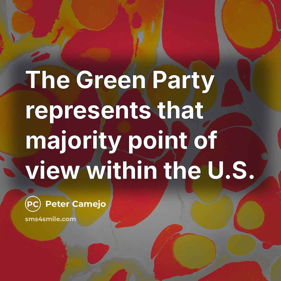 “The Green Party represents that majority point of view within the U.S.” quote by Peter Camejo