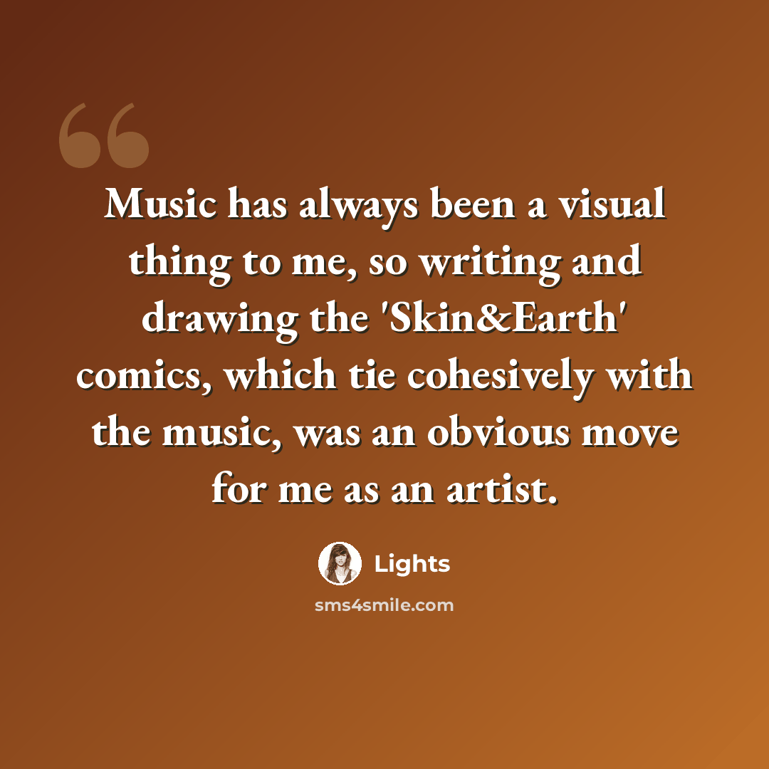 “Music has always been a visual thing to me, so writing and drawing the 'Skin&Earth' comics, which tie cohesively with the music, was an obvious move for me as an artist.” quote by Lights