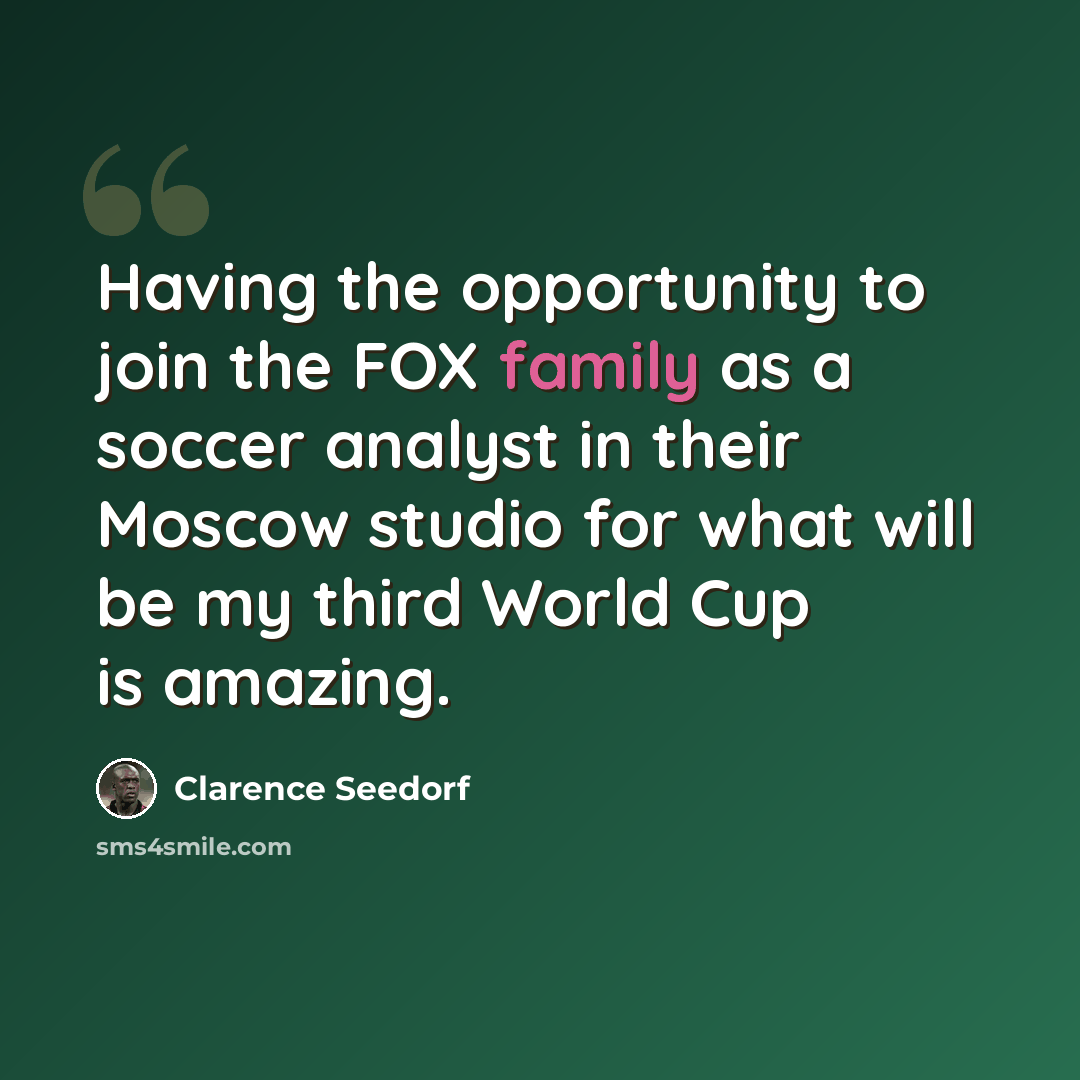 “Having the opportunity to join the FOX family as a soccer analyst in their Moscow studio for what will be my third World Cup is amazing.” quote by Clarence Seedorf