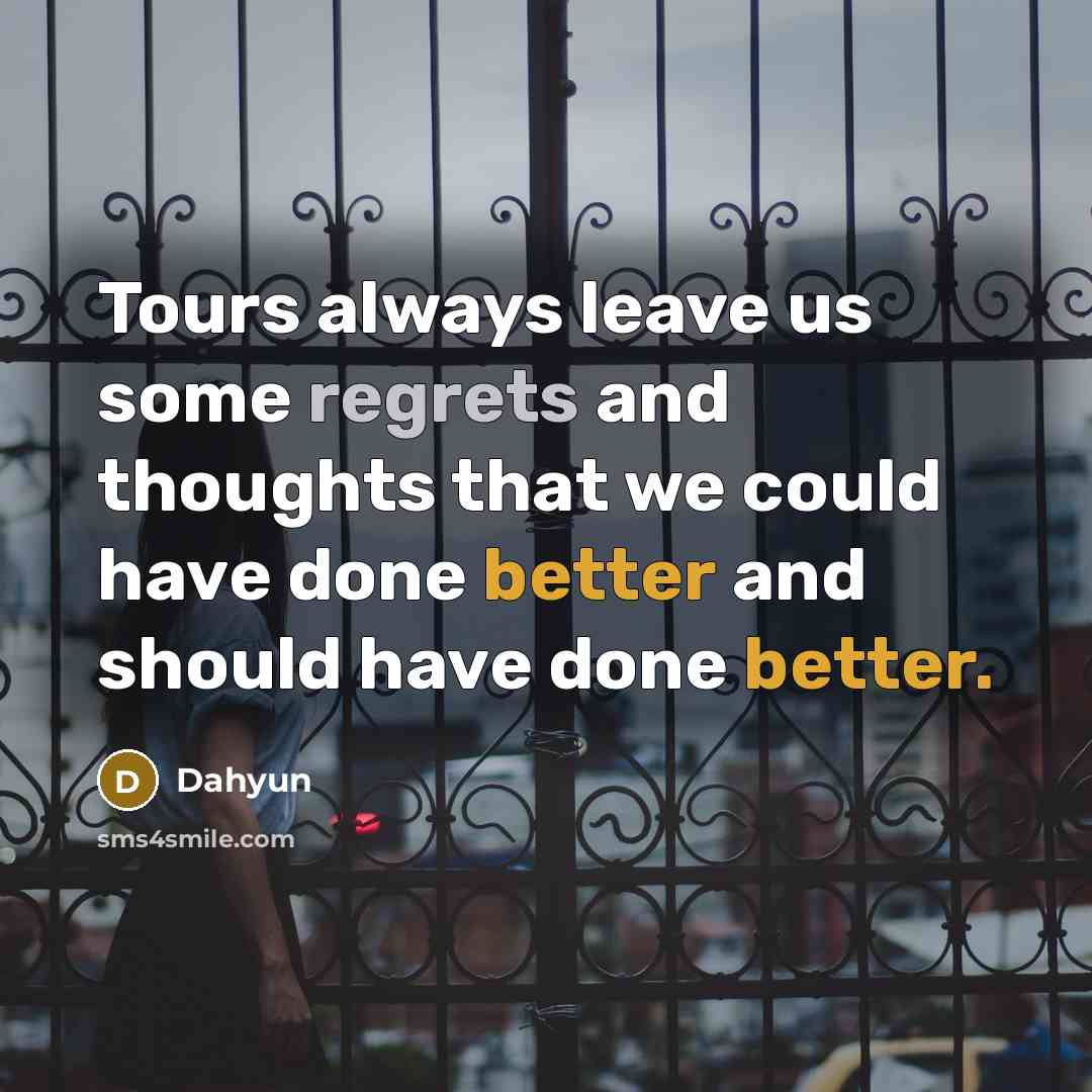 “Tours always leave us some regrets and thoughts that we could have done better and should have done better.” quote by Dahyun
