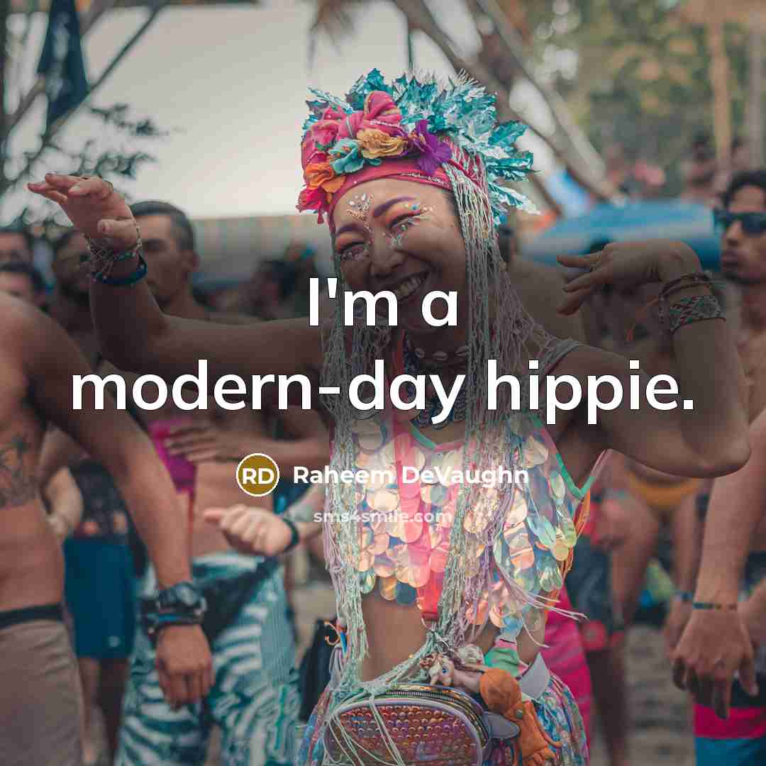 “I'm a modern-day hippie.” quote by Raheem DeVaughn