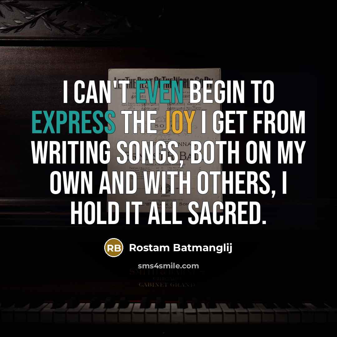“I can't even begin to express the joy I get from writing songs, both on my own and with others, I hold it all sacred.” quote by Rostam Batmanglij