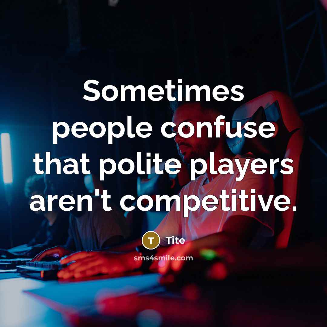 “Sometimes people confuse that polite players aren't competitive.” quote by Tite
