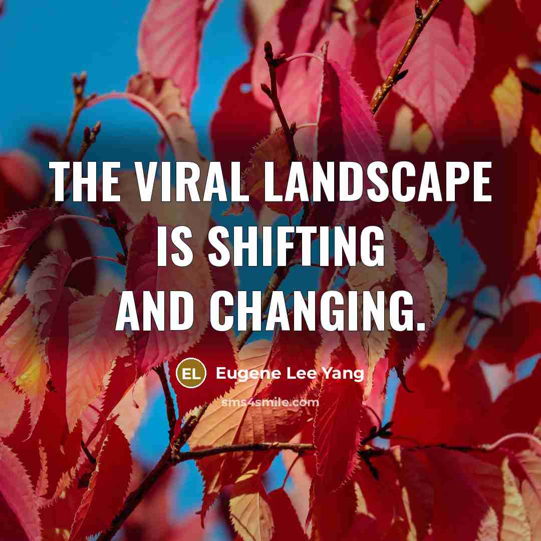 “The viral landscape is shifting and changing.” quote by Eugene Lee Yang
