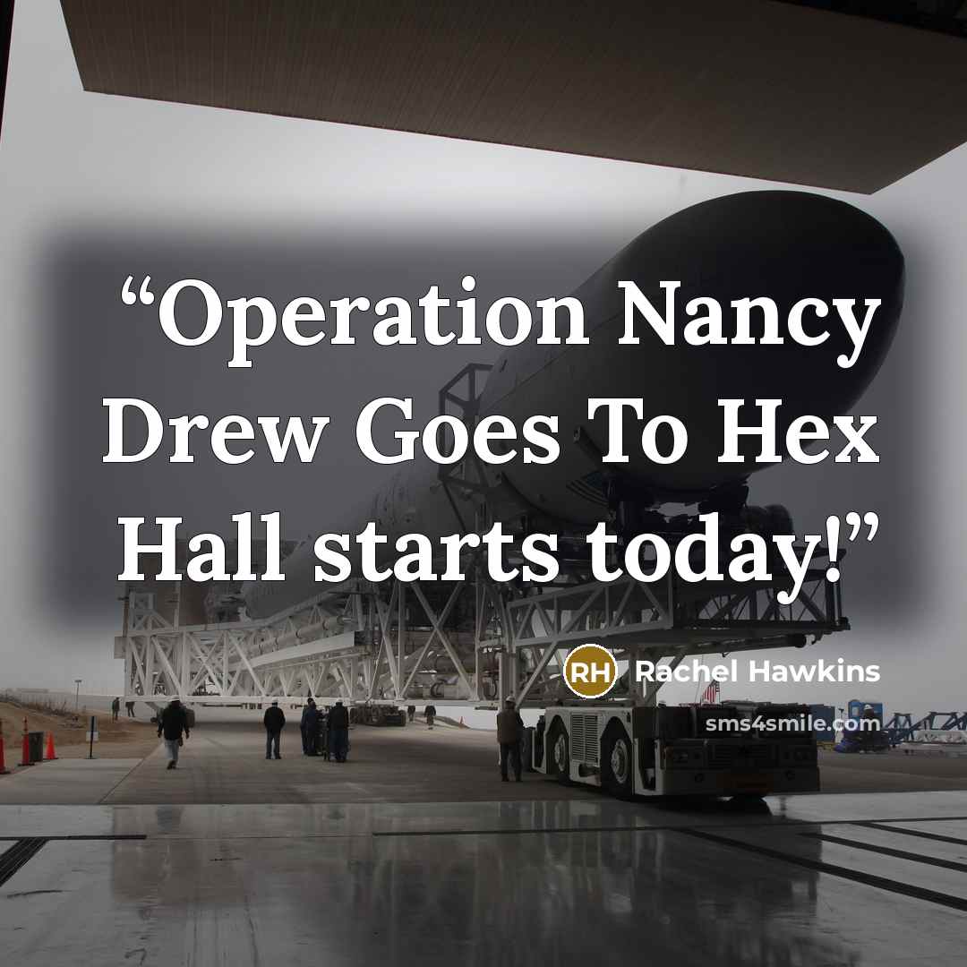 “Operation Nancy Drew Goes To Hex Hall starts today!” quote by Rachel Hawkins