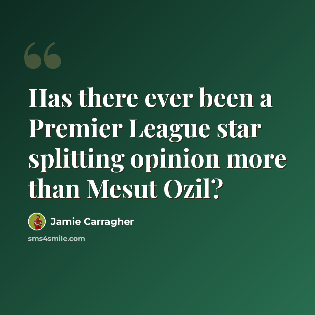 “Has there ever been a Premier League star splitting opinion more than Mesut Ozil?” quote by Jamie Carragher