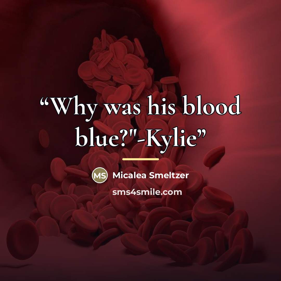 “Why was his blood blue?"-Kylie” quote by Micalea Smeltzer