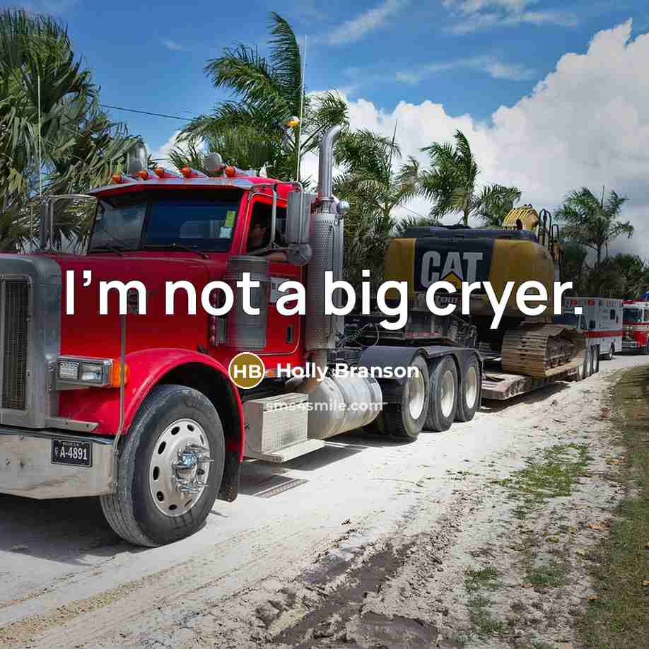 “I'm not a big cryer.” quote by Holly Branson