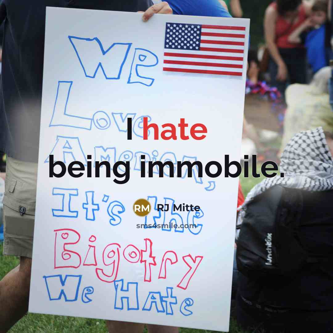 “I hate being immobile.” quote by RJ Mitte