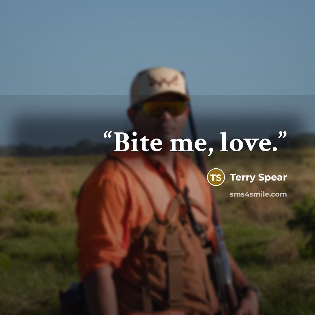 “Bite me, love.” quote by Terry Spear
