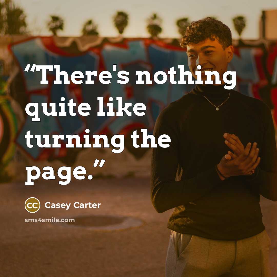 “There's nothing quite like turning the page.” quote by Casey Carter