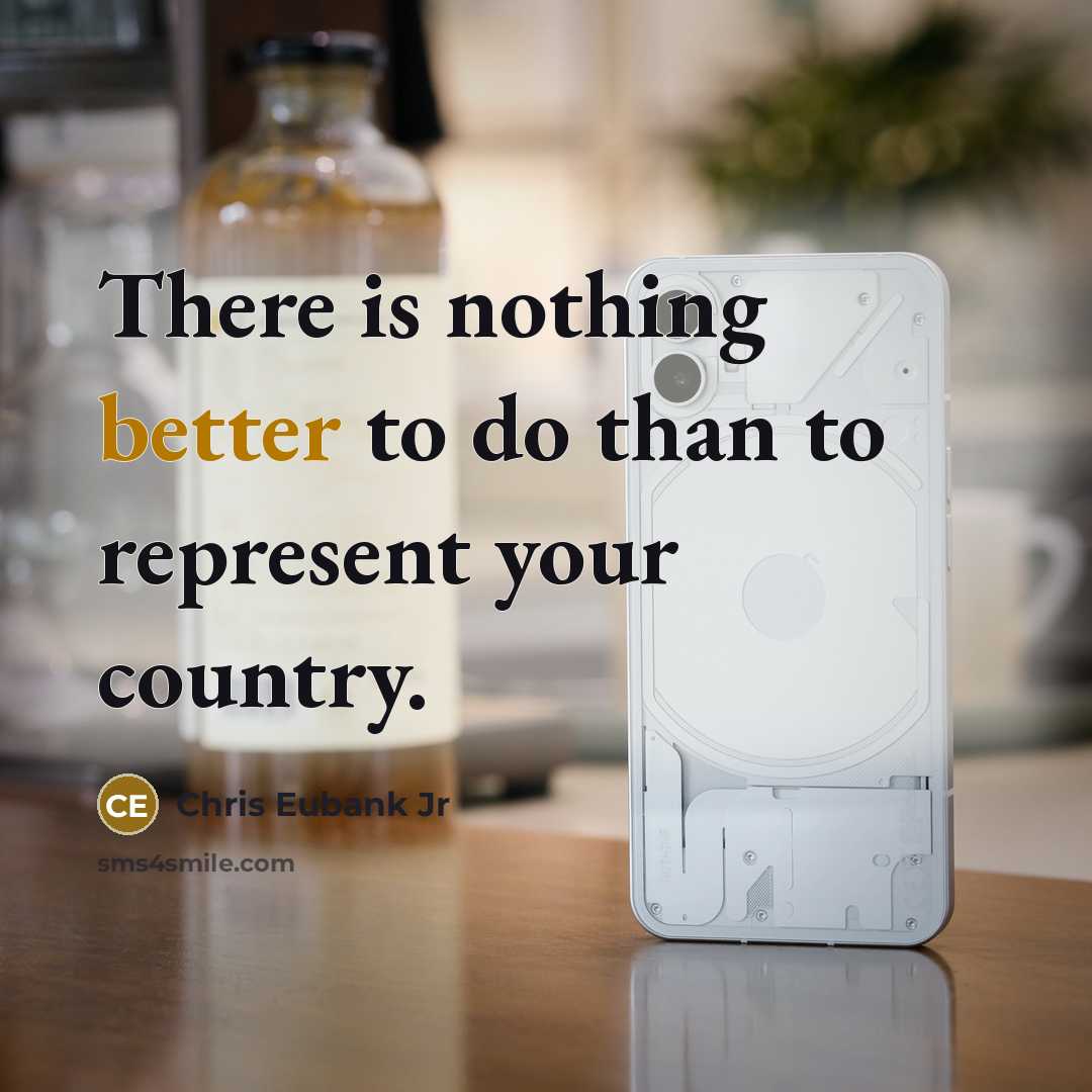“There is nothing better to do than to represent your country.” quote by Chris Eubank Jr