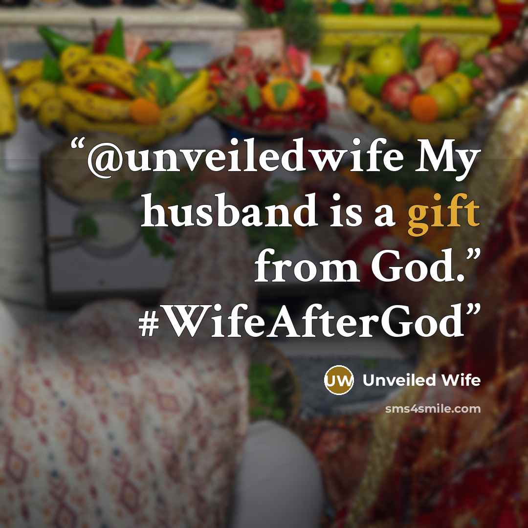 “@unveiledwife My husband is a gift from God.” #WifeAfterGod” quote by Unveiled Wife