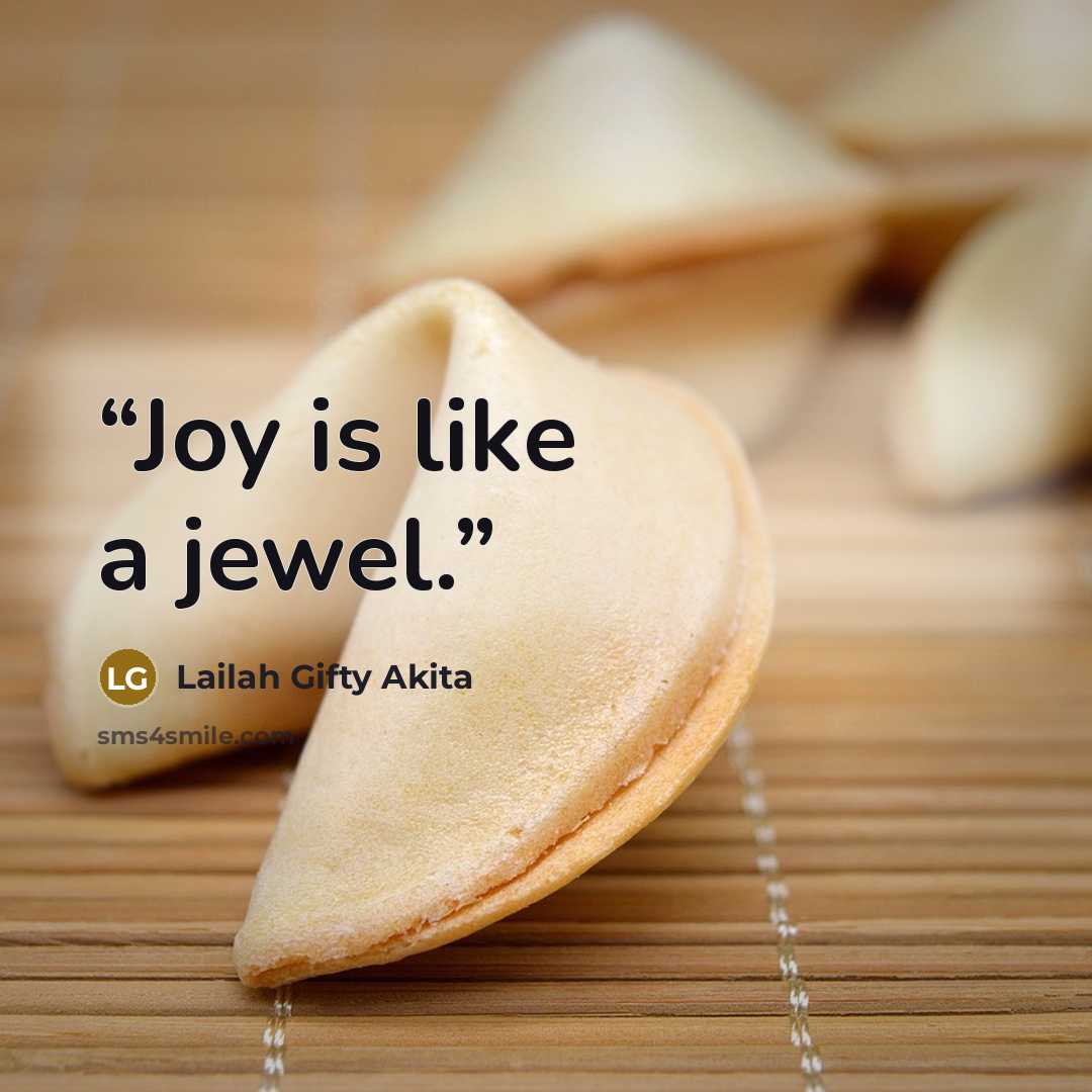 “Joy is like a jewel.” quote by Lailah Gifty Akita