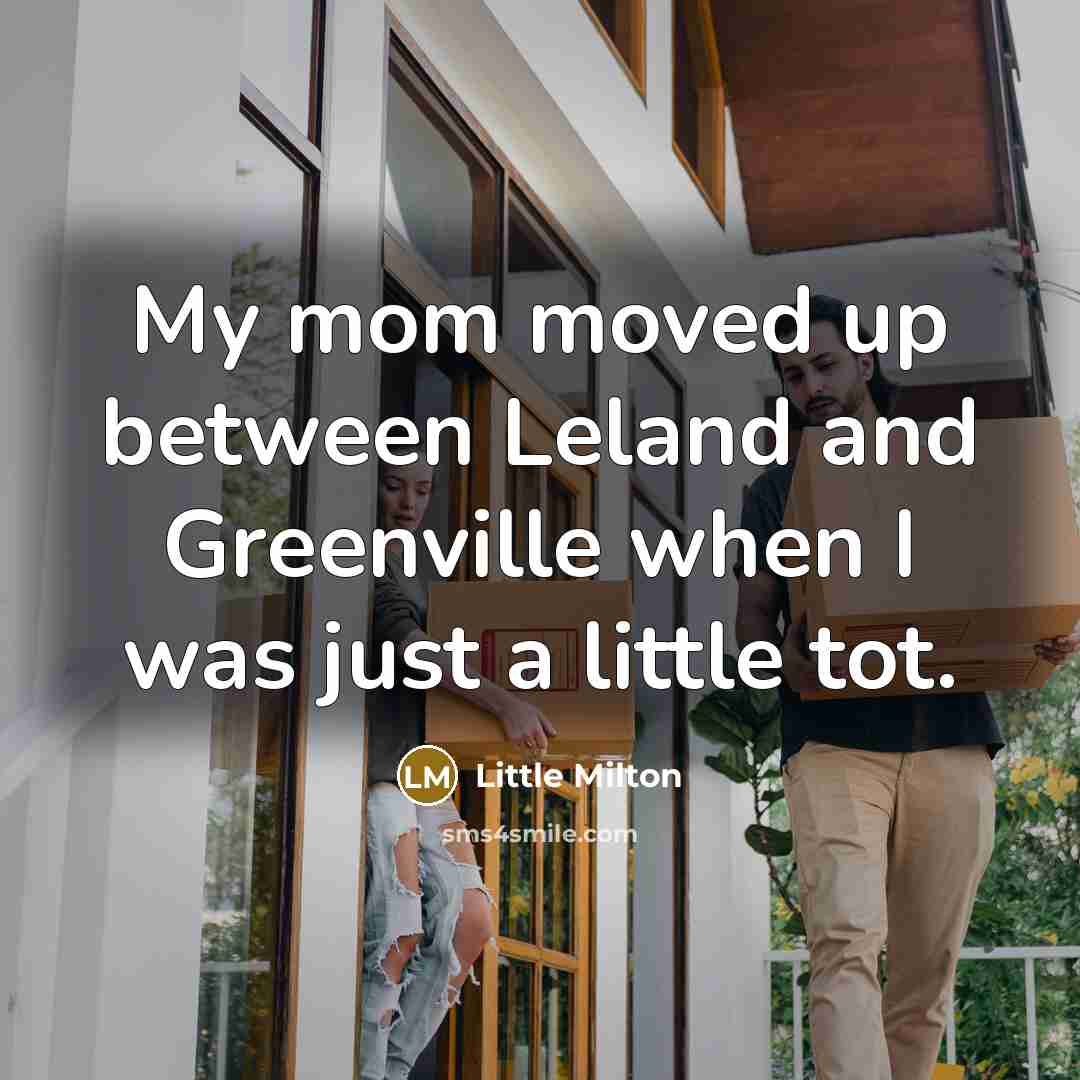 “My mom moved up between Leland and Greenville when I was just a little tot.” quote by Little Milton