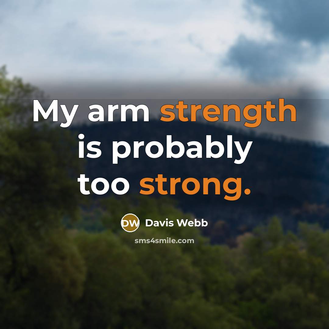 “My arm strength is probably too strong.” quote by Davis Webb