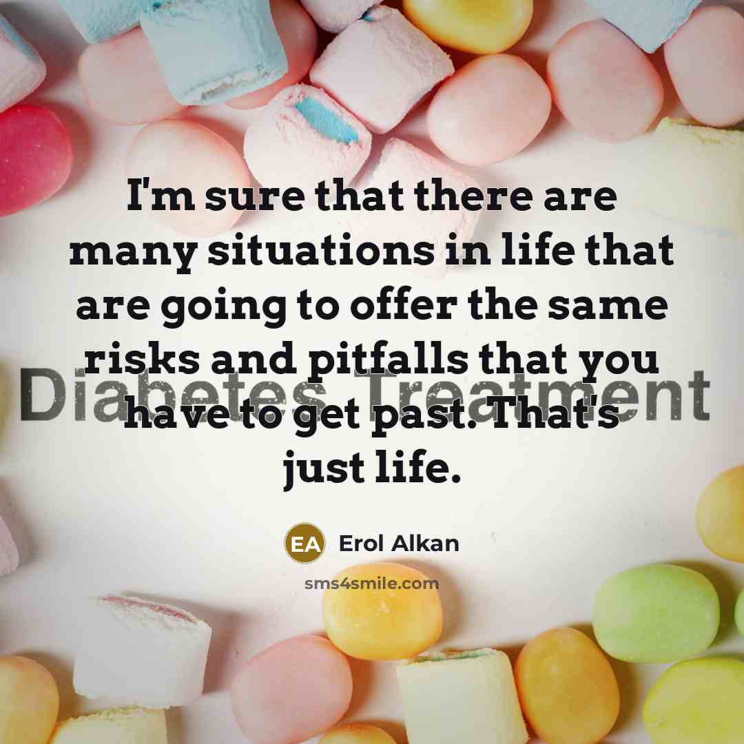 “I'm sure that there are many situations in life that are going to offer the same risks and pitfalls that you have to get past. That's just life.” quote by Erol Alkan