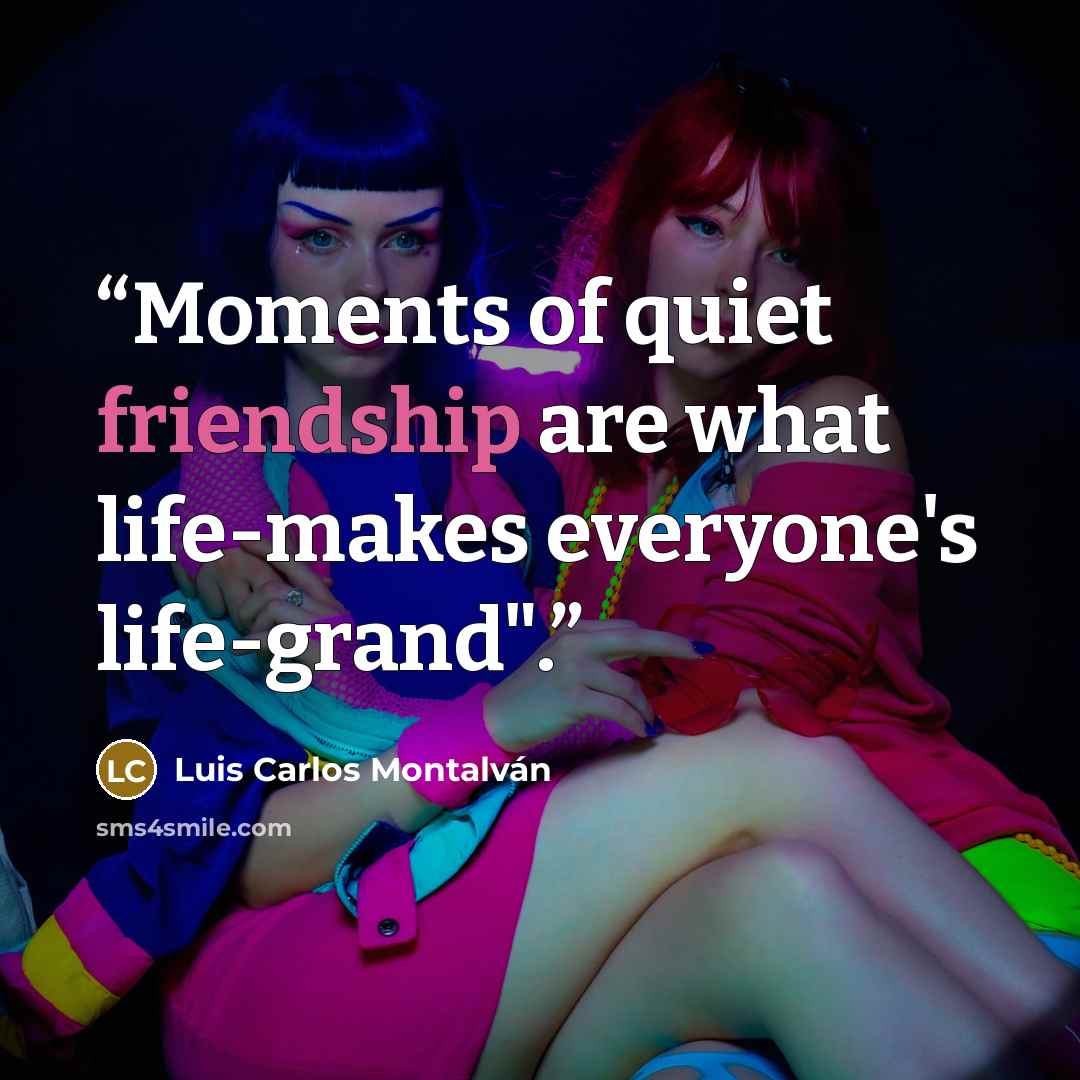 “Moments of quiet friendship are what life-makes everyone's life-grand".” quote by Luis Carlos Montalván