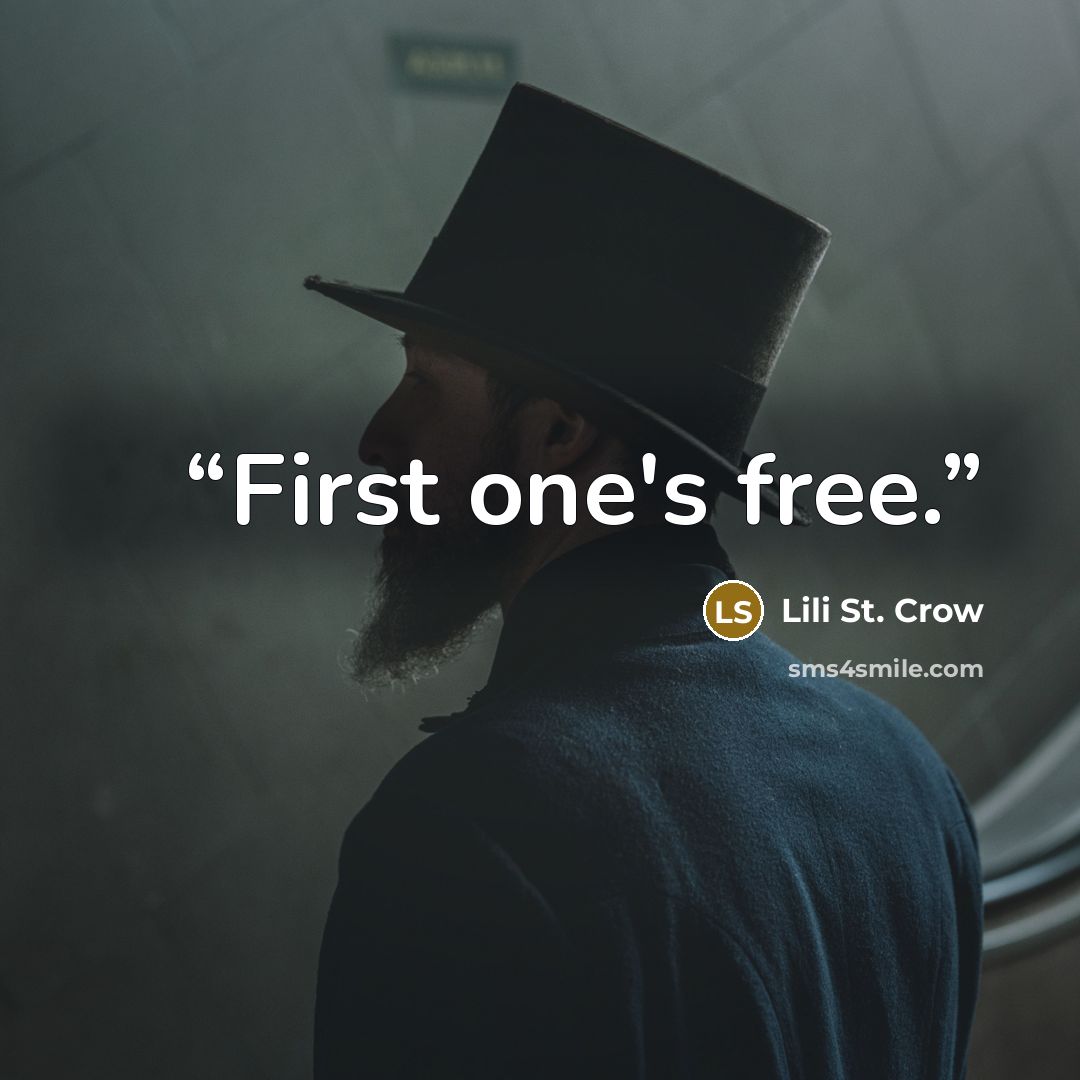 “First one's free.” quote by Lili St. Crow