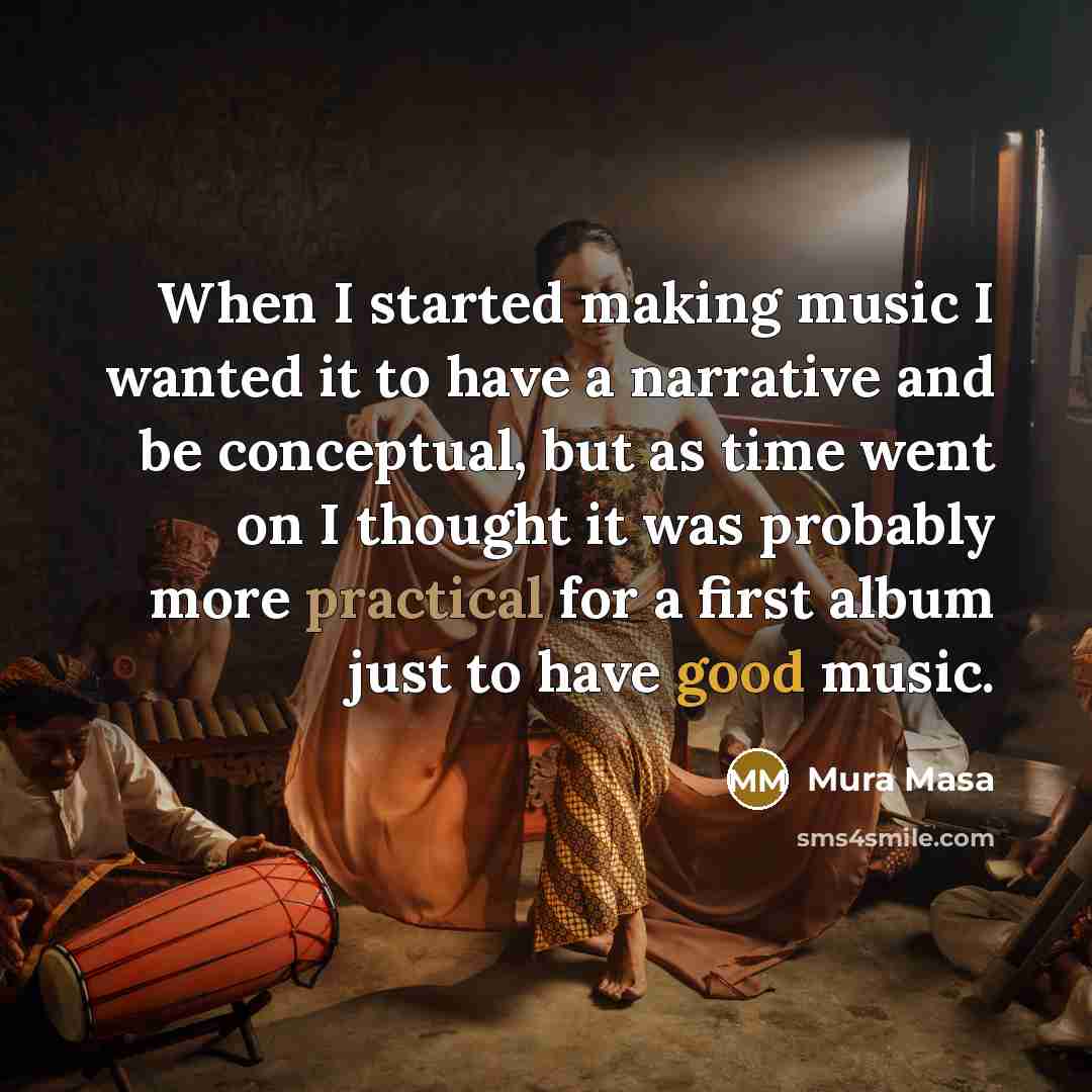 “When I started making music I wanted it to have a narrative and be conceptual, but as time went on I thought it was probably more practical for a first album just to have good music.” quote by Mura Masa