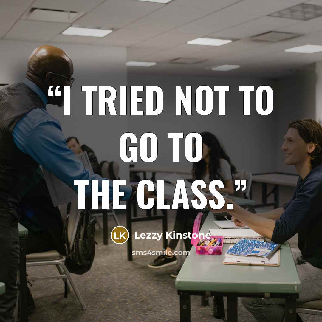 “​I tried not to go to the class.” quote by Lezzy Kinstone