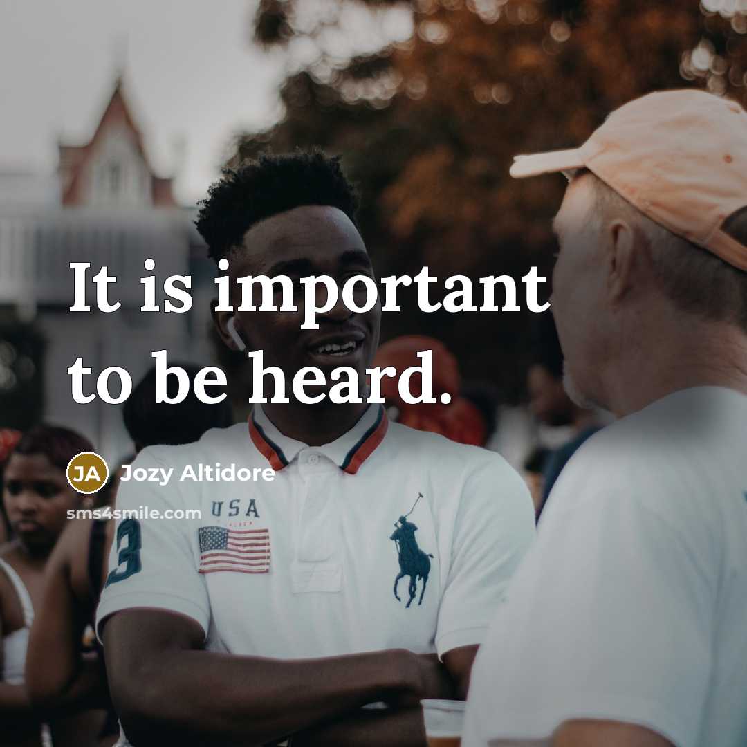 “It is important to be heard.” quote by Jozy Altidore