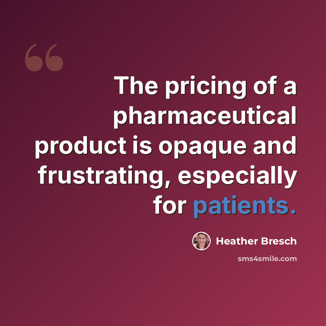 “The pricing of a pharmaceutical product is opaque and frustrating, especially for patients.” quote by Heather Bresch