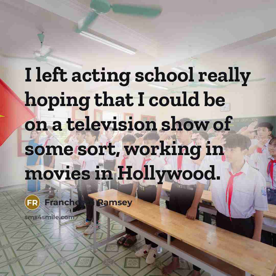 “I left acting school really hoping that I could be on a television show of some sort, working in movies in Hollywood.” quote by Franchesca Ramsey