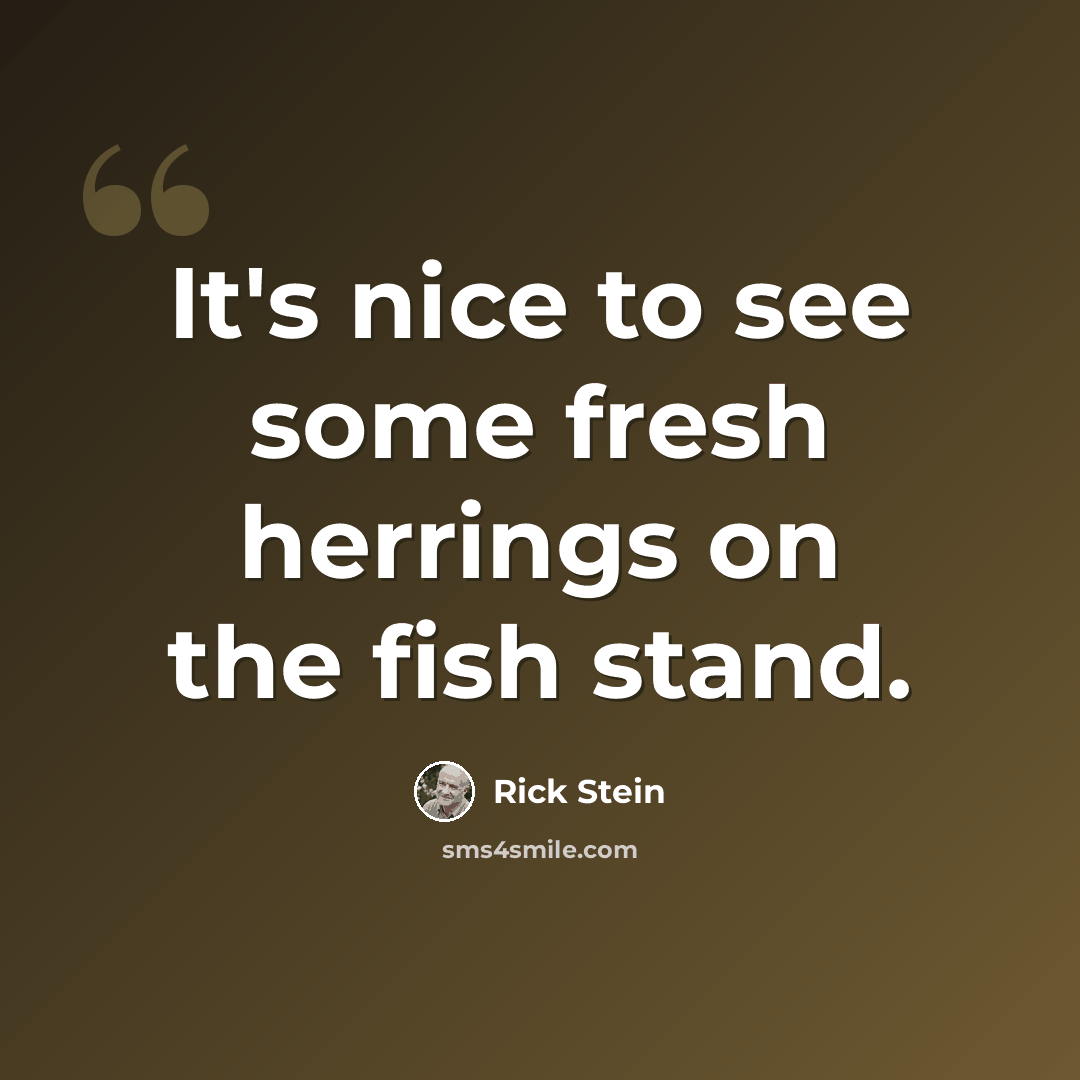 “It's nice to see some fresh herrings on the fish stand.” quote by Rick Stein