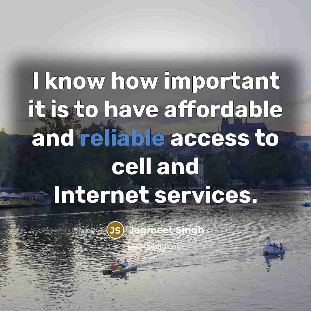 “I know how important it is to have affordable and reliable access to cell and Internet services.” quote by Jagmeet Singh