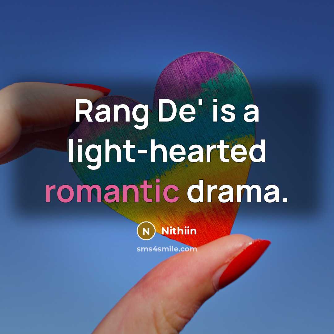 “Rang De' is a light-hearted romantic drama.” quote by Nithiin