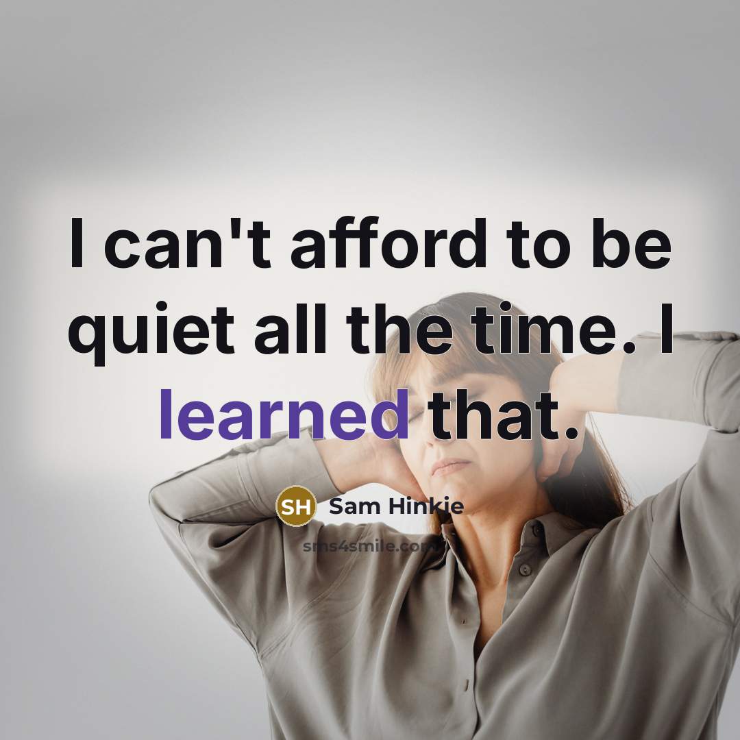 “I can't afford to be quiet all the time. I learned that.” quote by Sam Hinkie
