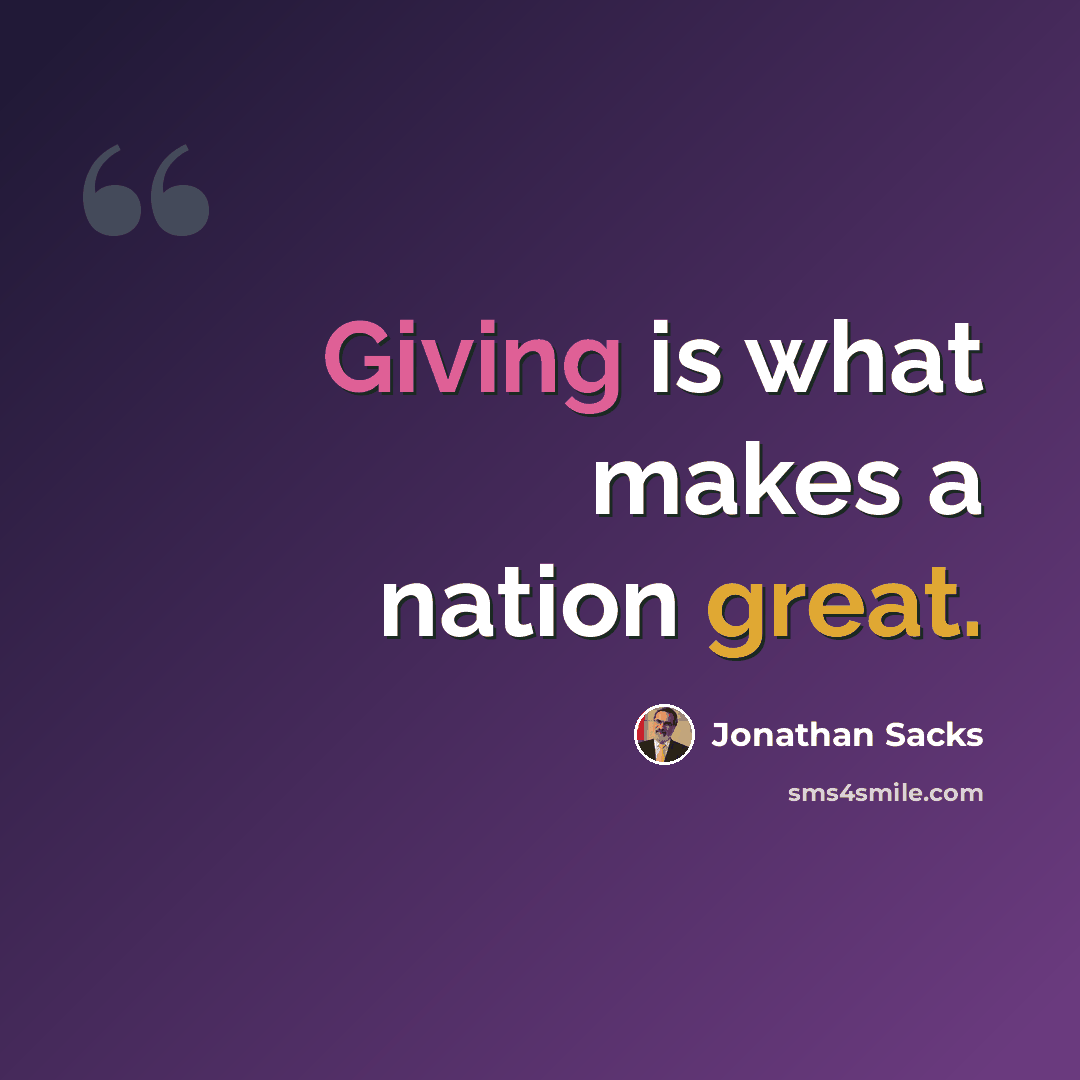 “Giving is what makes a nation great.” quote by Jonathan Sacks